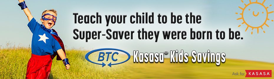 BTC Bank Kasasa Kids savings banner