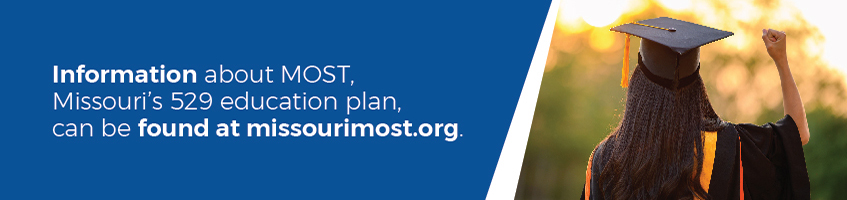 Visit missourimost.org for information about Missouri's 529 education plan.